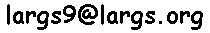  our current email address is -
 largs9 at (at sign) largs.org 